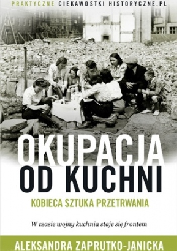 Okładka: Aleksandra Zaprutko-Janicka - Okupacja od kuchni