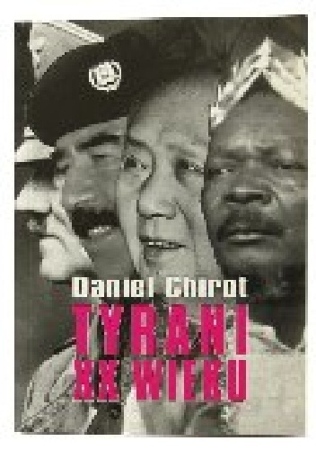 Okładka: Daniel Chirot - Tyrani XX wieku