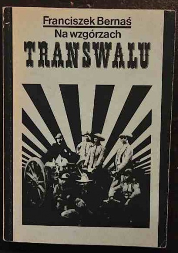 Okładka: Franciszek Bernaś - Na wzgórzach Transwalu