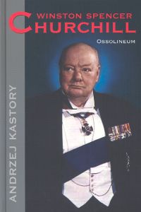 Okładka: Andrzej Kastory - Winston Spencer  Churchill