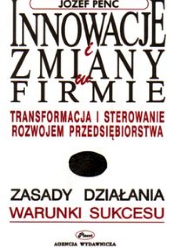 Okładka: Józef Penc - Innowacje i zmiany w firmie