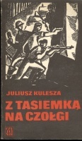 Okładka: Juliusz Kulesza - Z tasiemką na czołgi