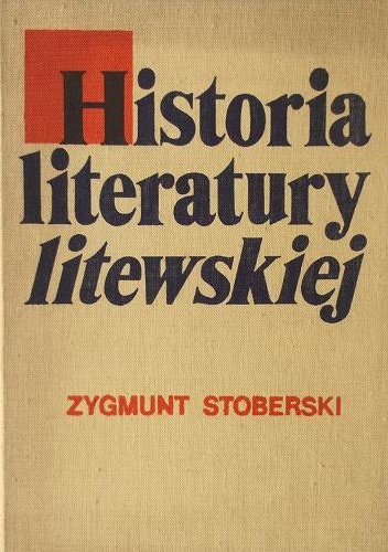 Okładka: Zygmunt Stoberski - Historia literatury litewskiej. Zarys