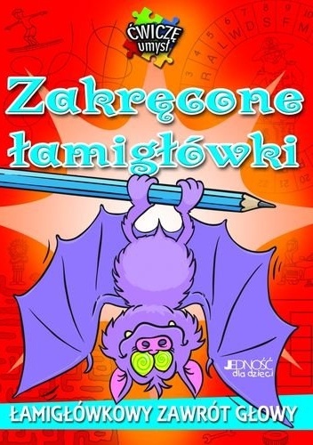 Okładka:  praca zbiorowa - Zakręcone łamigłówki