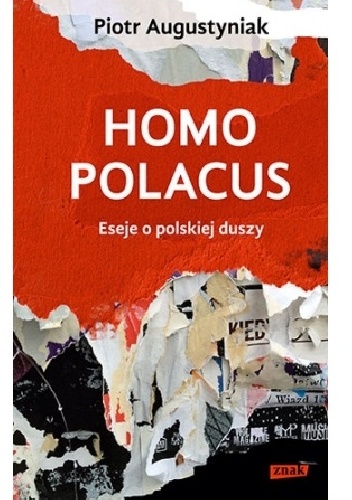 Okładka: Piotr Augustyniak - Homo polacus. Eseje o polskiej duszy