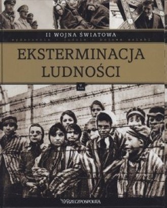 Okładka: Krzysztof Kurek - II wojna światowa. Eksterminacja ludności