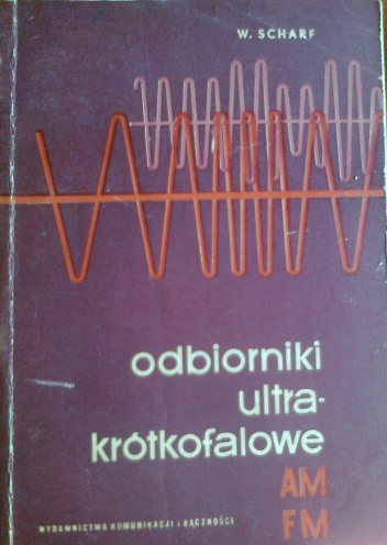 Okładka: W. Scharf - odbiorniki ultrakrótkofalowe AM FM