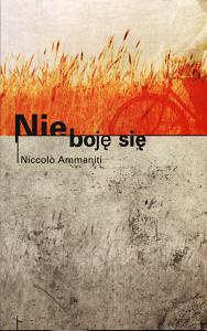 Okładka: Niccolo Ammaniti - Nie boję się