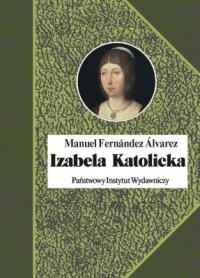 Okładka: Álvarez Manuel Fernández - Izabela Katolicka