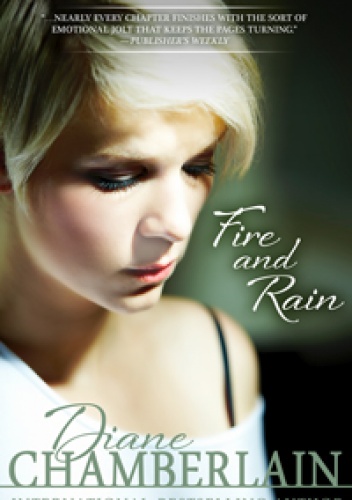 Okładka: Diane Chamberlain - Fire and Rain