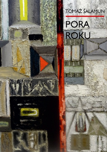 Okładka: Tomaž Šalamun - Pora roku