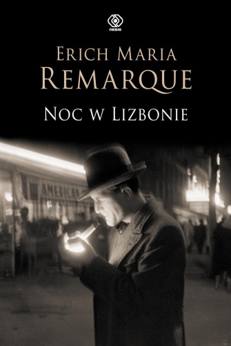 Okładka: Erich Maria Remarque - Noc w Lizbonie