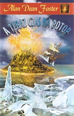 Okładka: Alan Dean Foster - A teraz czas na potop