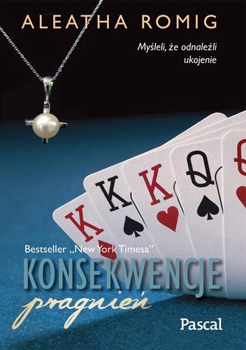 Okładka: Aleatha Romig - Konsekwencje pragnień