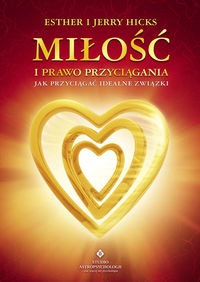 Okładka: Esther i Jerry Hicks - Miłość i prawo przyciągania