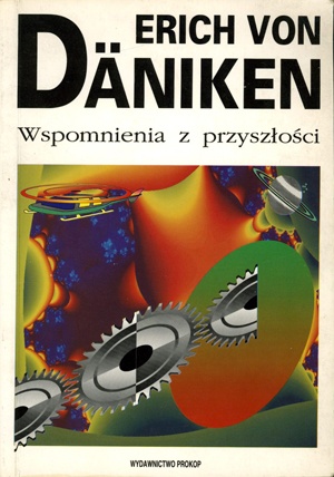 Okładka: Erich von Däniken - Wspomnienia z przyszłości