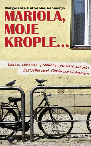 Okładka: Małgorzata Gutowska-Adamczyk - Mariola, moje krople...