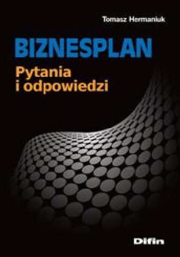 Okładka: Tomasz Hermaniuk - Biznesplan. Pytania i odpowiedzi