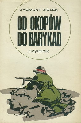 Okładka: Zygmunt Ziółek - Od okopów do barykad