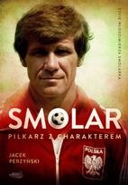 Okładka: Jacek Perzyński - Smolar. Piłkarz z charakterem