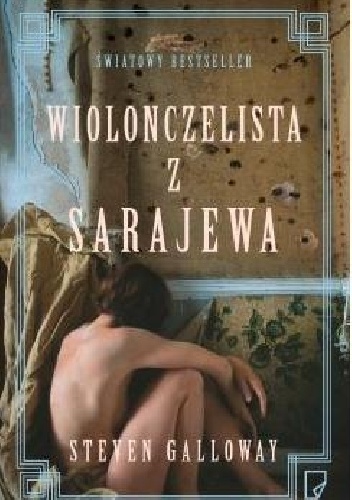 Okładka: Steven Galloway - Wiolonczelista z Sarajewa