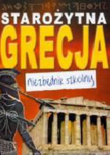 Okładka: John D. Clare - Starożytna Grecja- niezbędnik szkolny