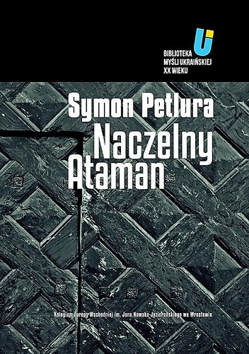 Okładka: Symon Petlura - Naczelny Ataman