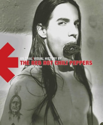 Okładka: Brendan Mullen - The Red Hot Chili Peppers: An Oral/Visual History
