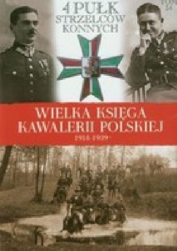 Okładka:  praca zbiorowa - 4 Pułk Strzelców Konnych Ziemi Łęczyckiej
