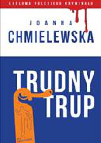 Okładka: Joanna Chmielewska - Trudny trup