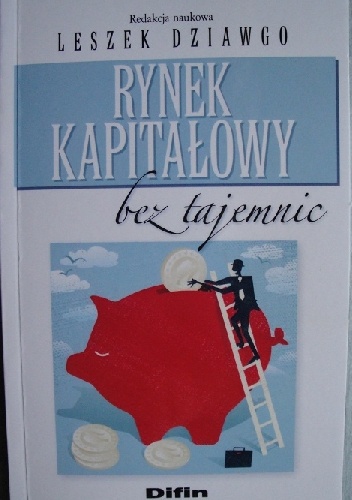 Okładka: Leszek Dziawgo - Rynek kapitałowy bez tajemnic