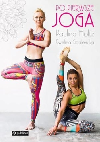 Okładka: Paulina Holtz - Po pierwsze joga