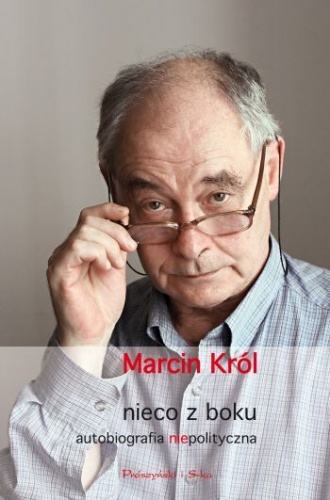 Okładka: Marcin Król - Nieco z boku. Autobiografia niepolityczna