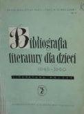 Okładka: Felicja Neubert - Bibliografia literatury dla dzieci 1945-1960 : literatura polska