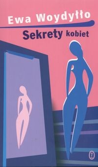 Okładka: Ewa Woydyłło - Sekrety kobiet