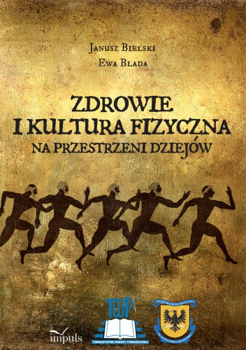 Okładka: Janusz Bielski - Zdrowie i kultura fizyczna na przestrzeni dziejów