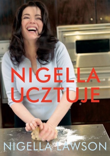Okładka: Nigella Lawson - Nigella ucztuje