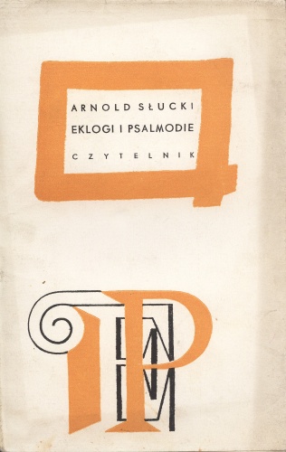 Okładka: Arnold Słucki - Eklogi i psalmodie