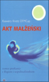 Okładka: Ksawery Knotz - Akt małżeński