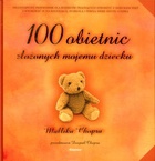 Okładka:  Chopra Mallika - 100 OBIETNIC złOŻONYCH MOJEMU DzIECKU