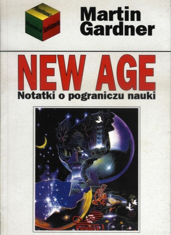 Okładka: Martin Gardner - New Age. Notatki o pograniczu nauki.