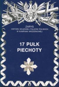 Okładka: Jerzy Majka - 17 Pułk Piechoty