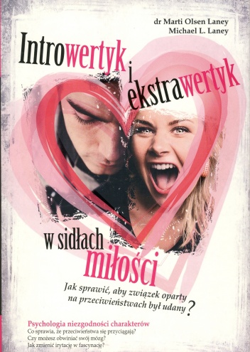 Okładka: Marti Olsen Laney - Introwertyk i ekstrawertyk w sidłach miłości. Jak sprawić, aby związek oparty na przeciwieństwach był udany?