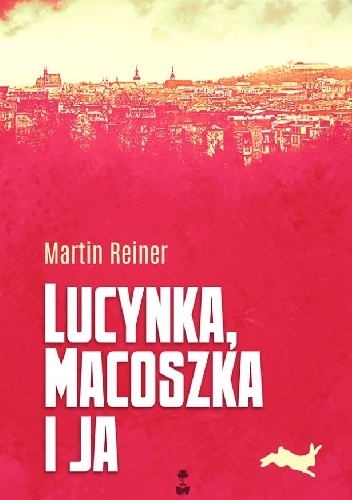 Okładka: Martin Reiner - Lucynka, Macoszka i ja