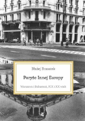 Okładka: Błażej Brzostek - Paryże Innej Europy