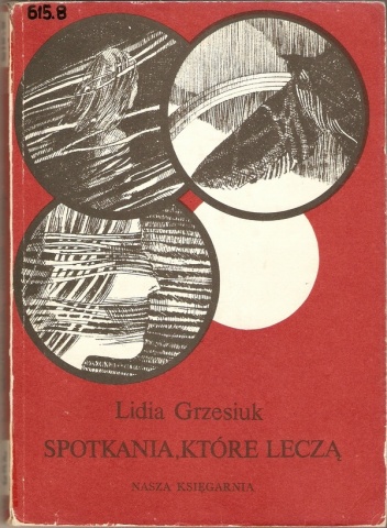Okładka: Lidia Grzesiuk - Spotkania, które leczą