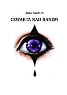 Okładka: Anna Kańtoch - Czwarta nad ranem