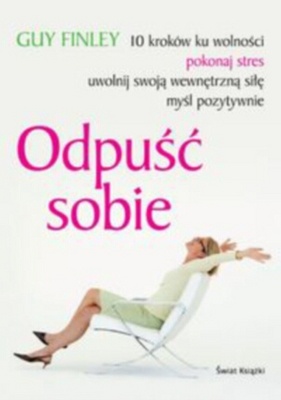 Okładka: Guy Finley - Odpuść sobie