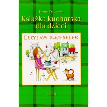 Okładka: Joanna Krzyżanek - Cecylka Knedelek Tom 2