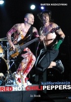 Okładka: Bartek Koziczyński - Red Hot Chili Peppers. Kalifornizacja